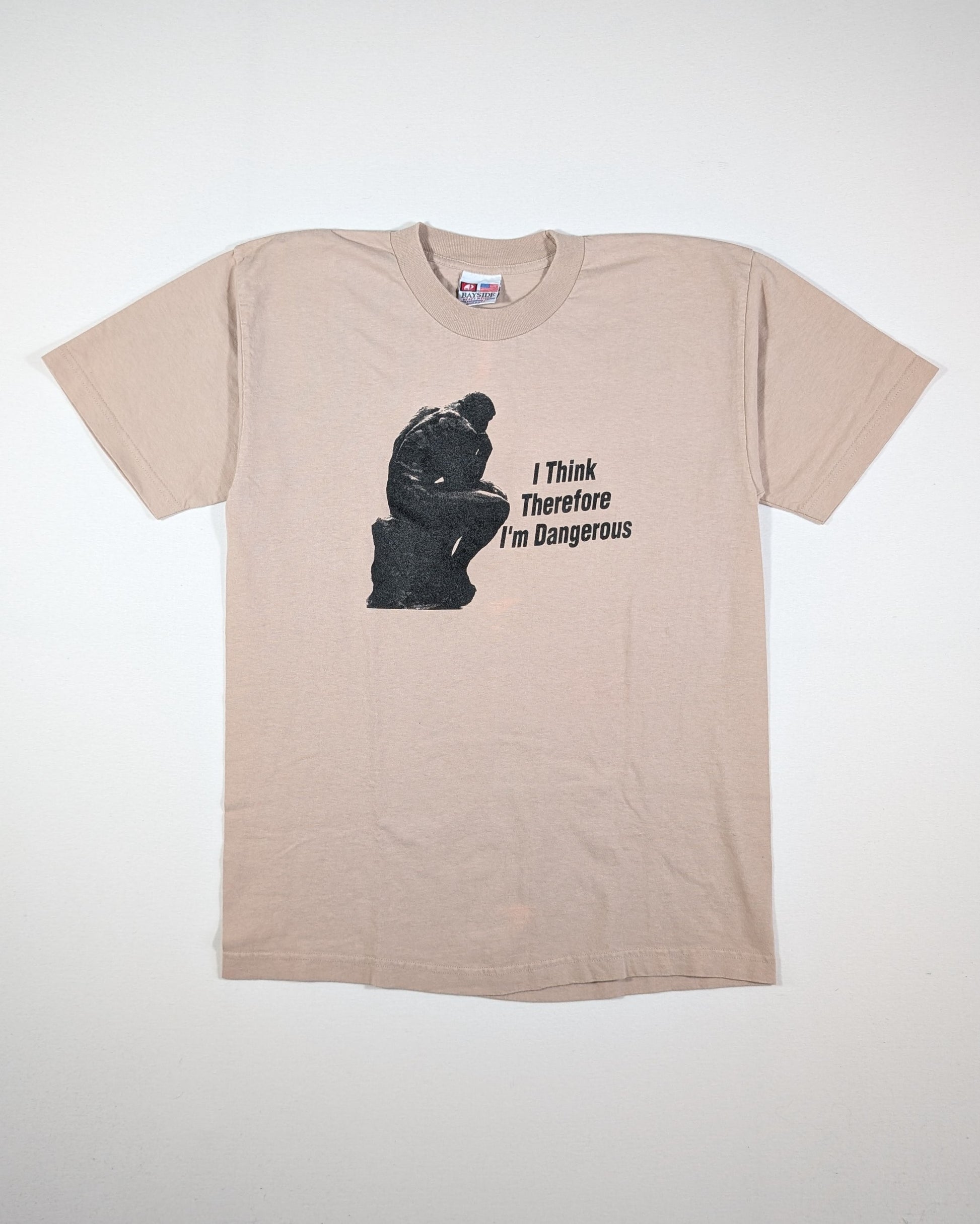 2000S - I THINK THEREFOR I'M DANGEROUS T-SHIRT