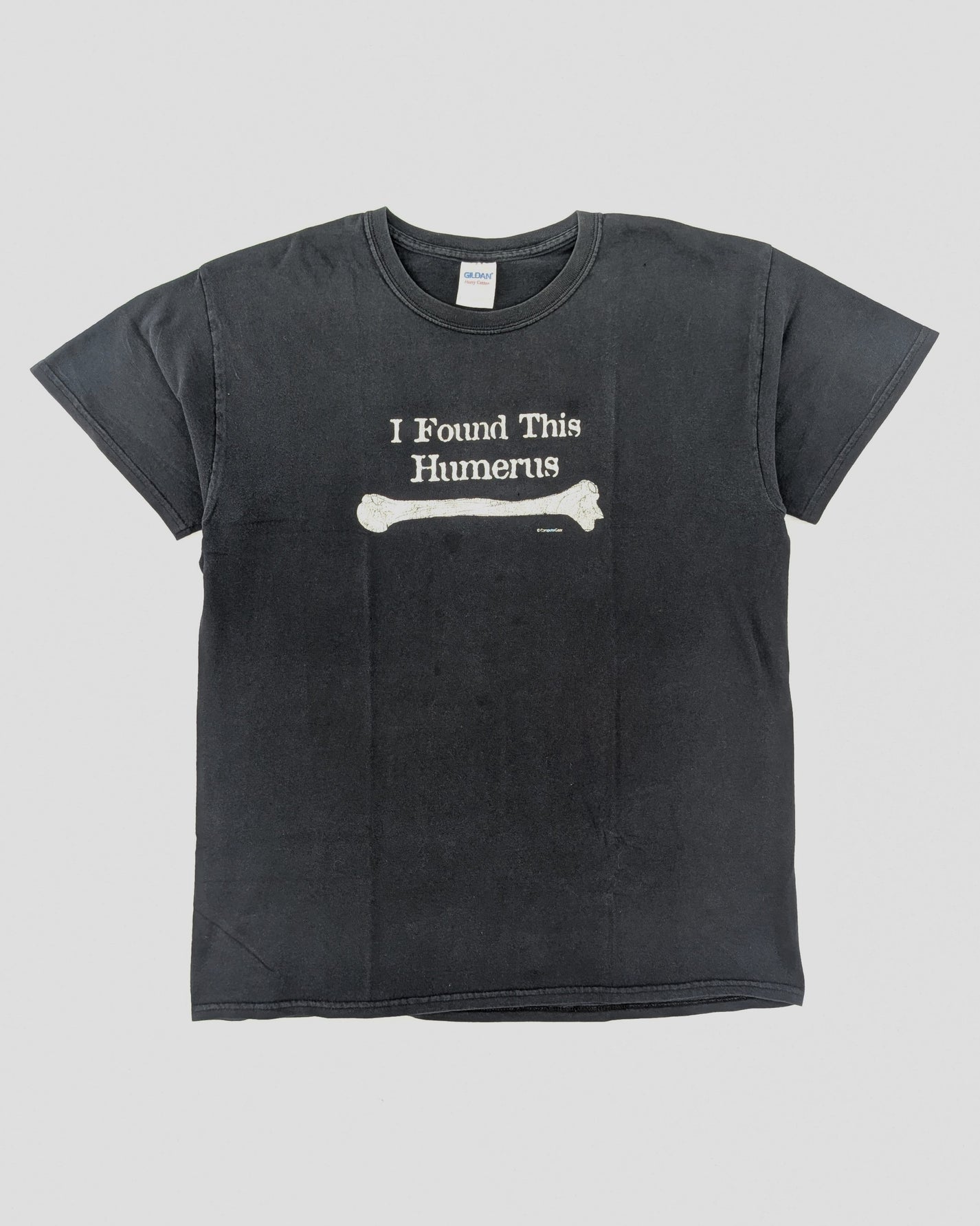 EARLY 2000S - I FOUND THIS HUMERUS T-SHIRT